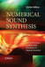 Numerical Sound Synthesis: Finite Difference Schemes and Simulation in Musical Acoustics by Stefan Bilbao