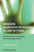 Managing Aggressive Behaviour in Care Settings: Understanding and Applying Low Arousal Approaches by Andrew A. McDonnell
