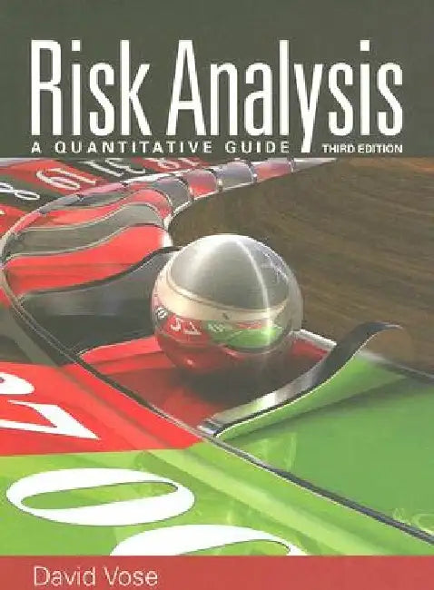 Risk Analysis: A Quantitative Guide by David Vose