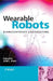 Wearable Robots: Biomechatronic Exoskeletons by Pons