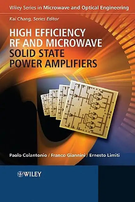 High Efficiency RF and Microwave Solid State Power Amplifiers by Paolo Colantonio