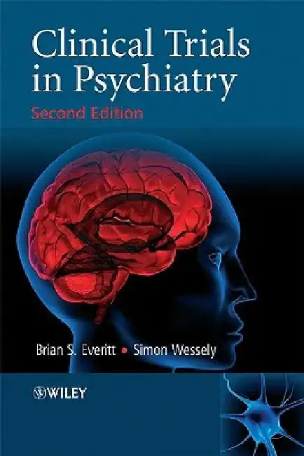 Clinical Trials in Psychiatry by Brian S. Everitt