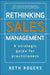 Rethinking Sales Management: A Strategic Guide for Practitioners by Beth Rogers