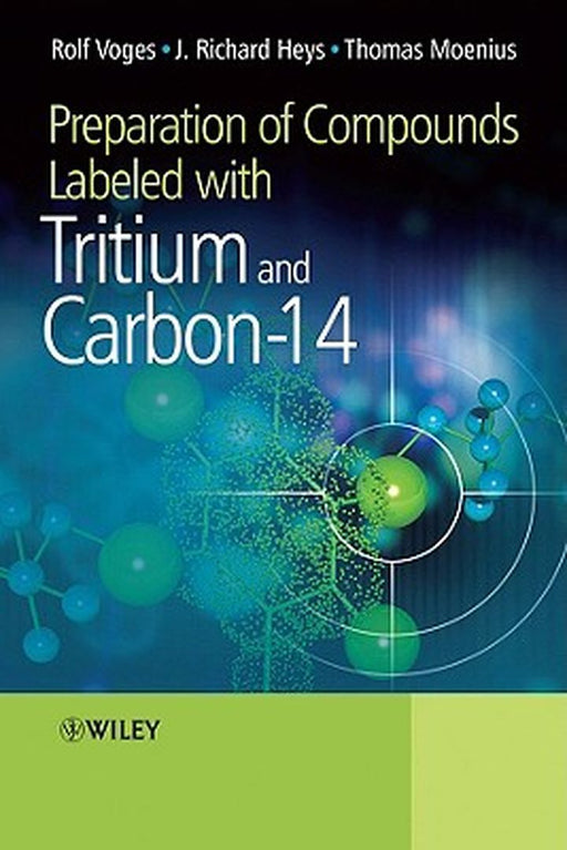 Preparation of Compounds Labeled with Tritium and Carbon-14 by Rolf Voges