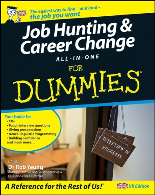 Job Hunting and Career Change All-In-One For Dummies by Rob Yeung