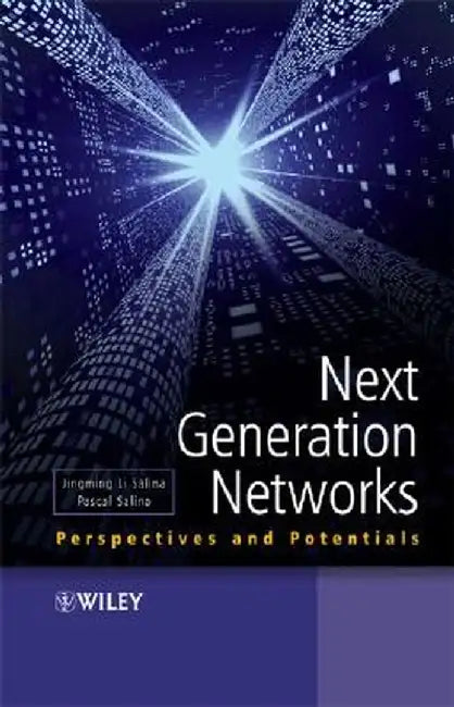 Next Generation Networks: Perspectives and Potentials by Jingming Li Salina