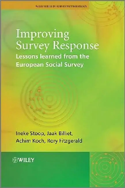Improving Survey Response: Lessons Learned from the European Social Survey by Ineke Stoop