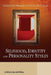 Selfhood, Identity and Personality Styles by Giampiero Arciero
