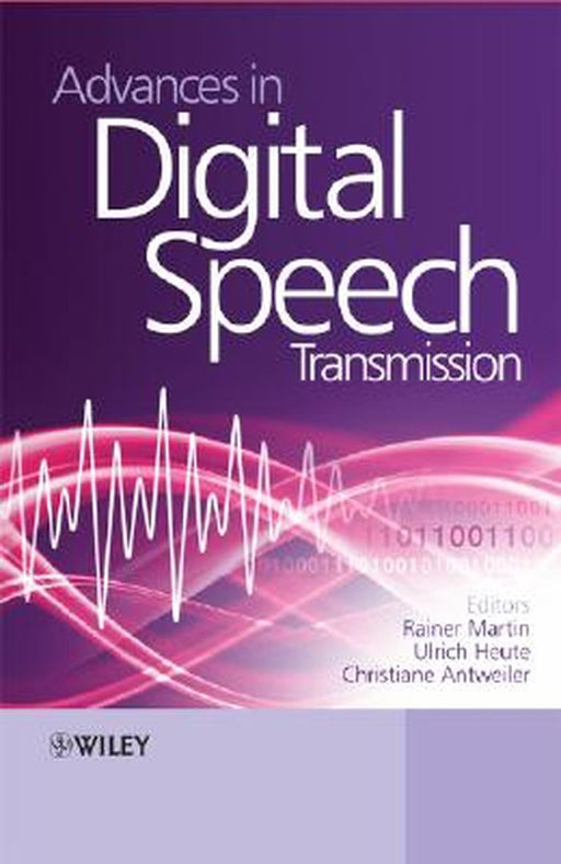 Advances in Digital Speech Transmission by Rainer Martin