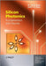 Silicon Photonics: Fundamentals and Devices by M. Jamal Deen