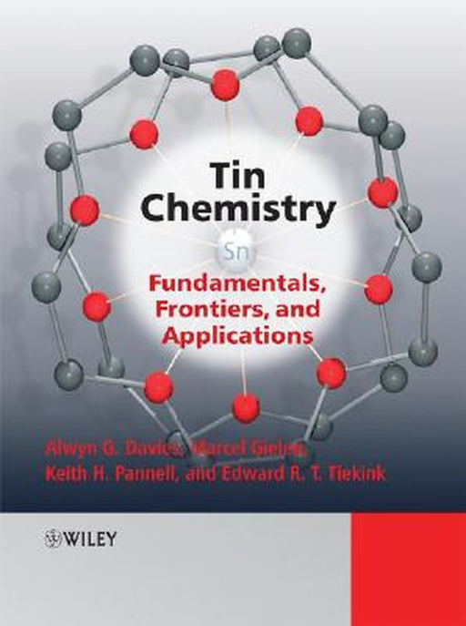 Tin Chemistry: Fundamentals, Frontiers, and Applications by Marcel Gielen