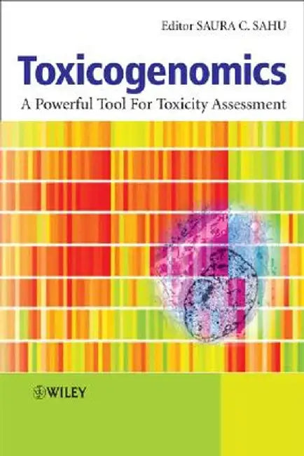 Toxicogenomics: A Powerful Tool for Toxicity Assessment by Saura C. Sahu