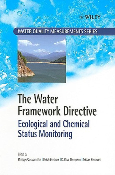 The Water Framework Directive: Ecological and Chemical Status Monitoring by Philippe Quevauviller
