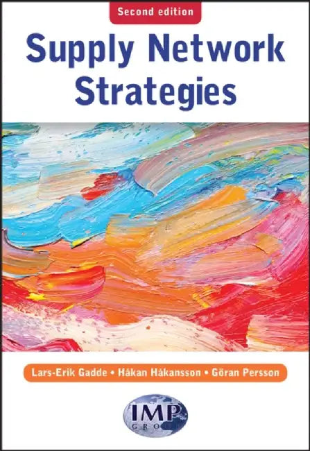 Supply Network Strategies by Lars-Erik (Chalmers University Of Technology) Gadde