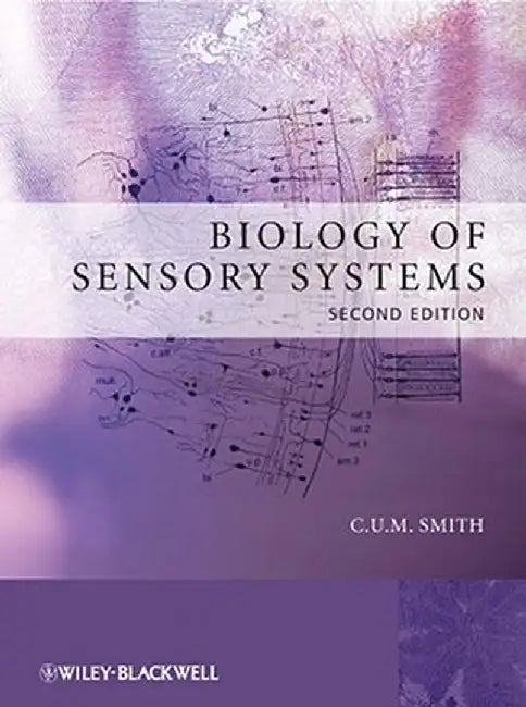 Biology of Sensory Systems by C. U. M. Smith