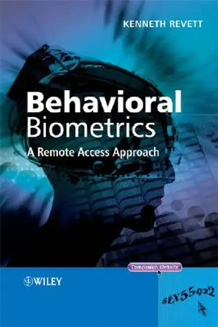 Behavioral Biometrics: A Remote Access Approach by Kenneth Revett