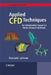 Applied Computational Fluid Dynamics Techniques: An Introduction Based on Finite Element Methods by Rainald Lohner