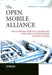 The Open Mobile Alliance: Delivering Service Enablers for Next-Generation Applications by Michael Brenner