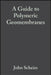 A Guide to Polymeric Geomembranes: A Practical Approach by John Scheirs