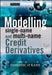 Modelling Single-Name and Multi-Name Credit Derivatives by Dominic O'Kane