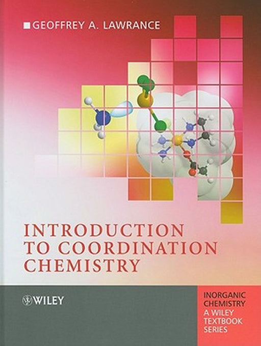 Introduction to Coordination Chemistry by Geoffrey A. Lawrance
