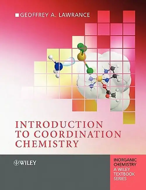 Introduction to Coordination Chemistry by Geoffrey A. Lawrance