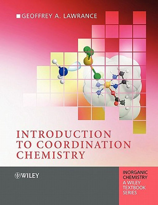 Introduction to Coordination Chemistry by Geoffrey A. Lawrance