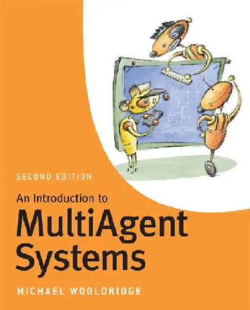 An Introduction to MultiAgent Systems by Michael Wooldridge