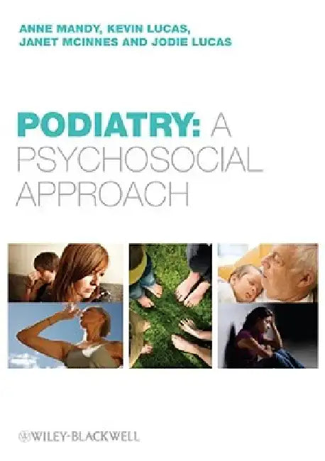 Podiatry: A Psychological Approach by Anne Mandy