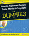 Patents, Registered Designs, Trade Marks and Copyright For Dummies by John Grant