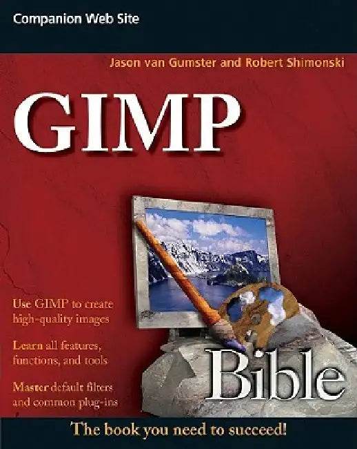 Gimp Bible by Jason van Gumster