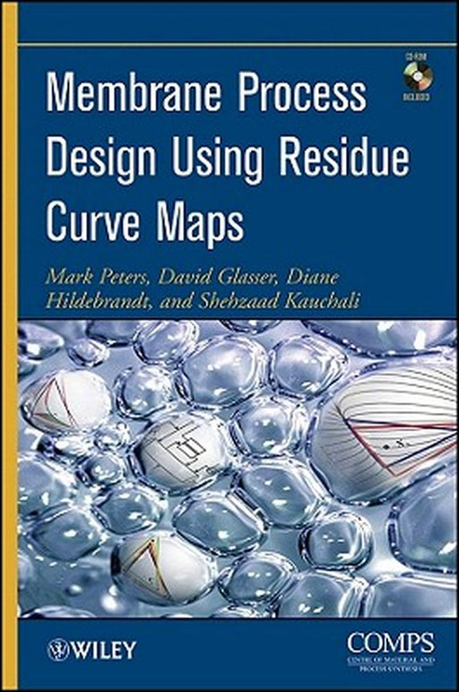 Membrane Process Design Using Residue Curve Maps [With CDROM] by Mark Peters