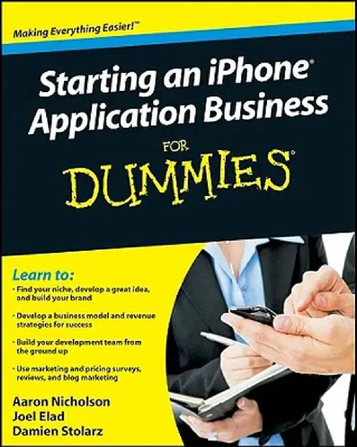 Starting an iPhone Application Business for Dummies by Aaron Nicholson