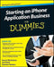 Starting an iPhone Application Business for Dummies by Aaron Nicholson