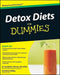 Detox Diets for Dummies by Gerald Don Wootan