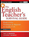 The English Teacher's Survival Guide: Ready-To-Use Techniques and Materials for Grades 7-12 by Mary Lou Brandvik