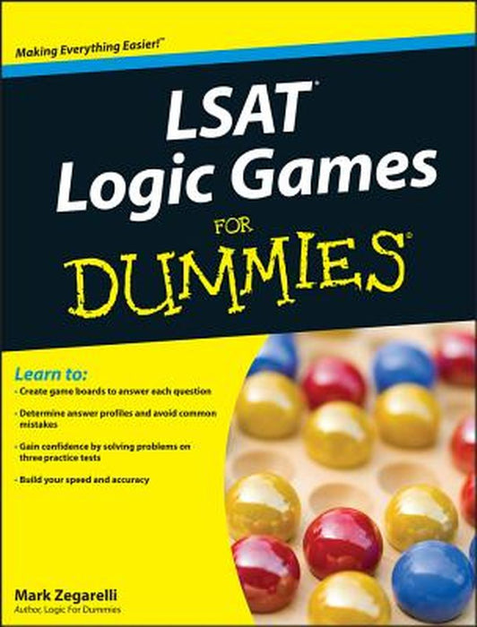 LSAT Logic Games for Dummies by Mark Zegarelli