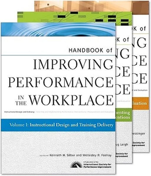 Handbook Of Improving Performance In The Workplace by Kenneth Silber, Others