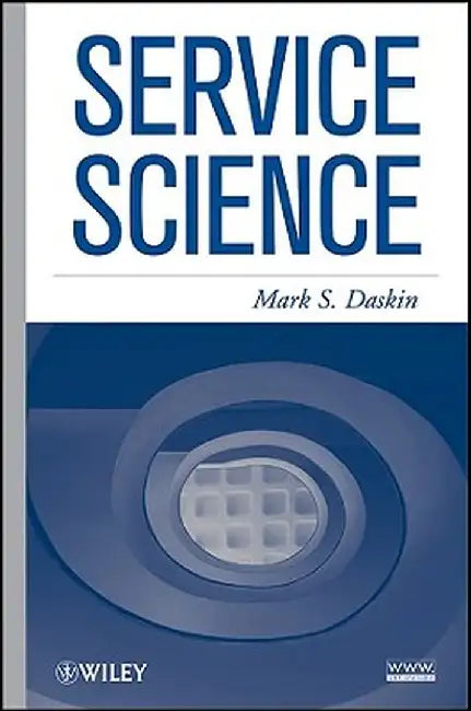 Service Science by Mark S. Daskin