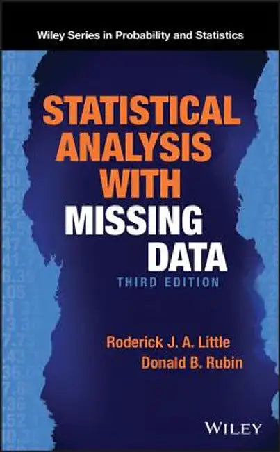 Statistical Analysis with Missing Data by Roderick J. a. Little