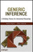 Generic Inference: A Unifying Theory for Automated Reasoning by Marc Pouly