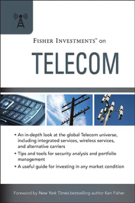 Fisher Investments On Telecom by Fisher Investments, Dan Sinton