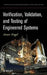 Verification, Validation, and Testing of Engineered Systems by Avner Engel
