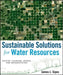 Sustainable Solutions for Water Resources: Policies, Planning, Design, and Implementation by James L. Sipes
