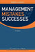Management Mistakes and Successes by Robert F. Hartley