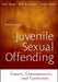 Juvenile Sexual Offending: Causes, Consequences, and Correction, 3rd Edition by Gail Ryan