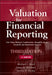 Valuation for Financial Reporting: Fair Value, Business Combinations, Intangible Assets, Goodwill and Impairment Analysis by Michael J. Mard