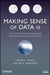 Making Sense of Data III: A Practical Guide to Designing Interactive Data Visualizations by Glenn J. Myatt