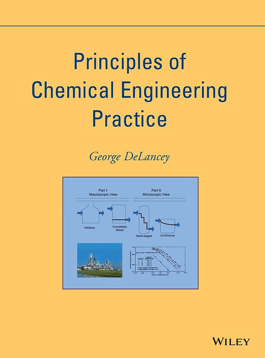 Principles Of Chemical Engineering Practice by George DeLancey