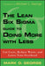 The Lean Six Sigma Guide to Doing More with Less: Cut Costs, Reduce Waste, and Lower Your Overhead by Mark O. George